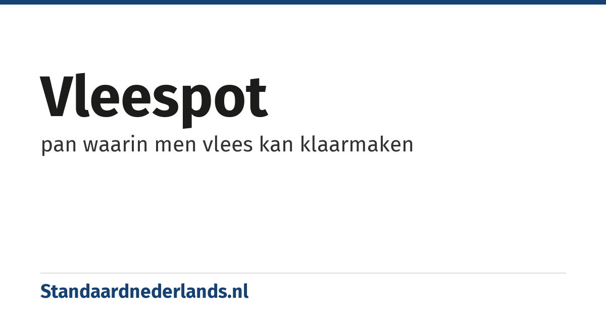 vleespot: pan waarin men vlees kan klaarmaken