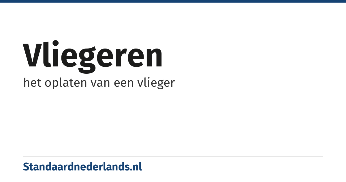 vliegeren: het oplaten van een vlieger