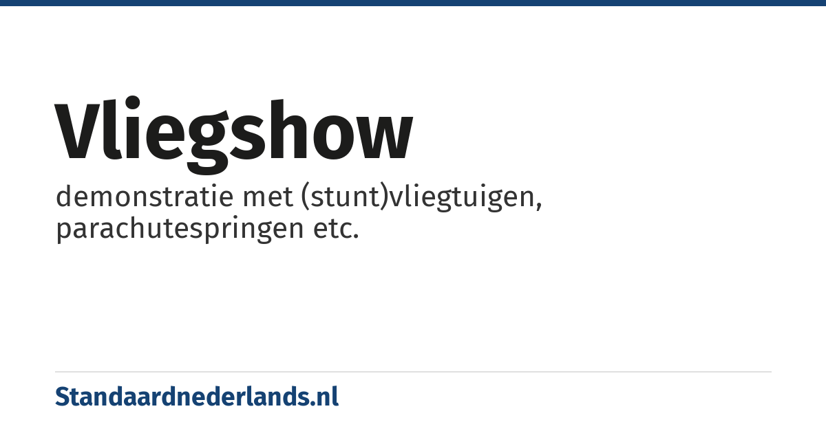 vliegshow: demonstratie met (stunt)vliegtuigen, parachutespringen etc.