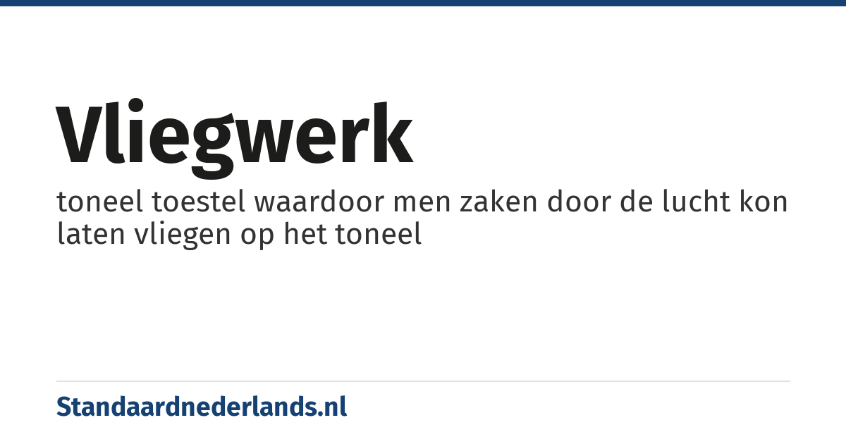 vliegwerk: toneel toestel waardoor men zaken door de lucht kon laten vliegen op het toneel