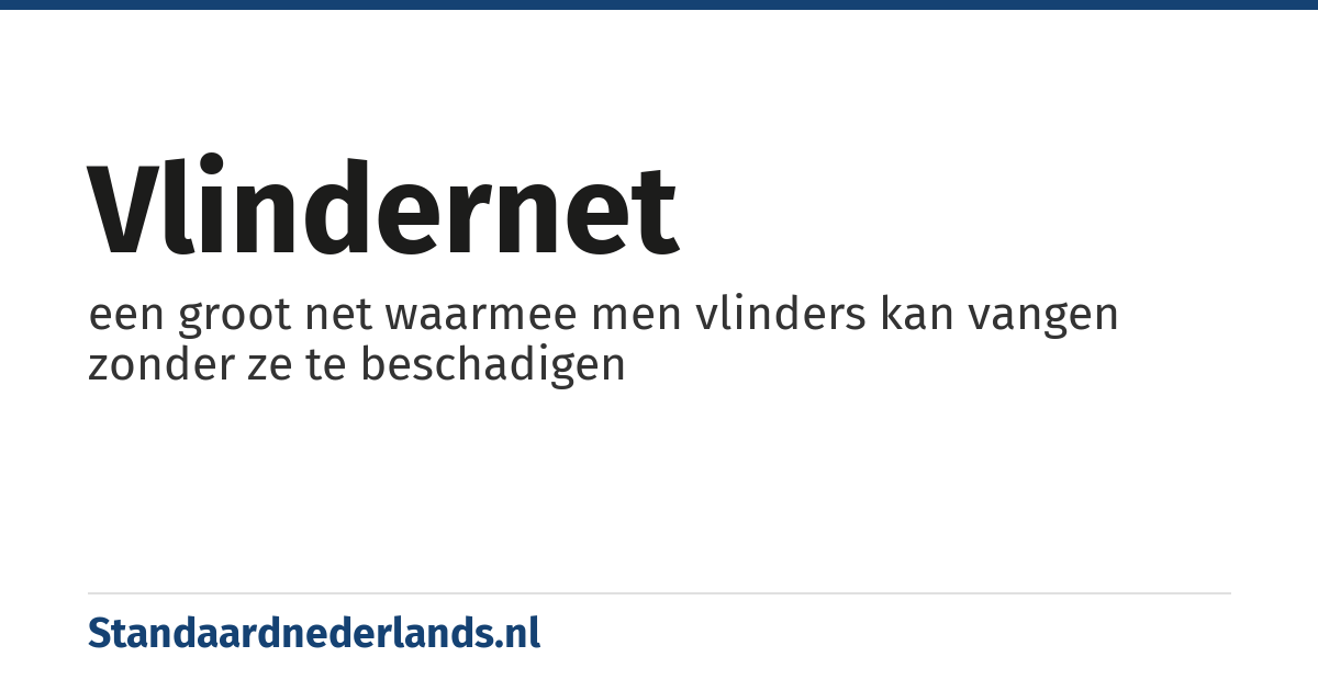 vlindernet: een groot net waarmee men vlinders kan vangen zonder ze te beschadigen