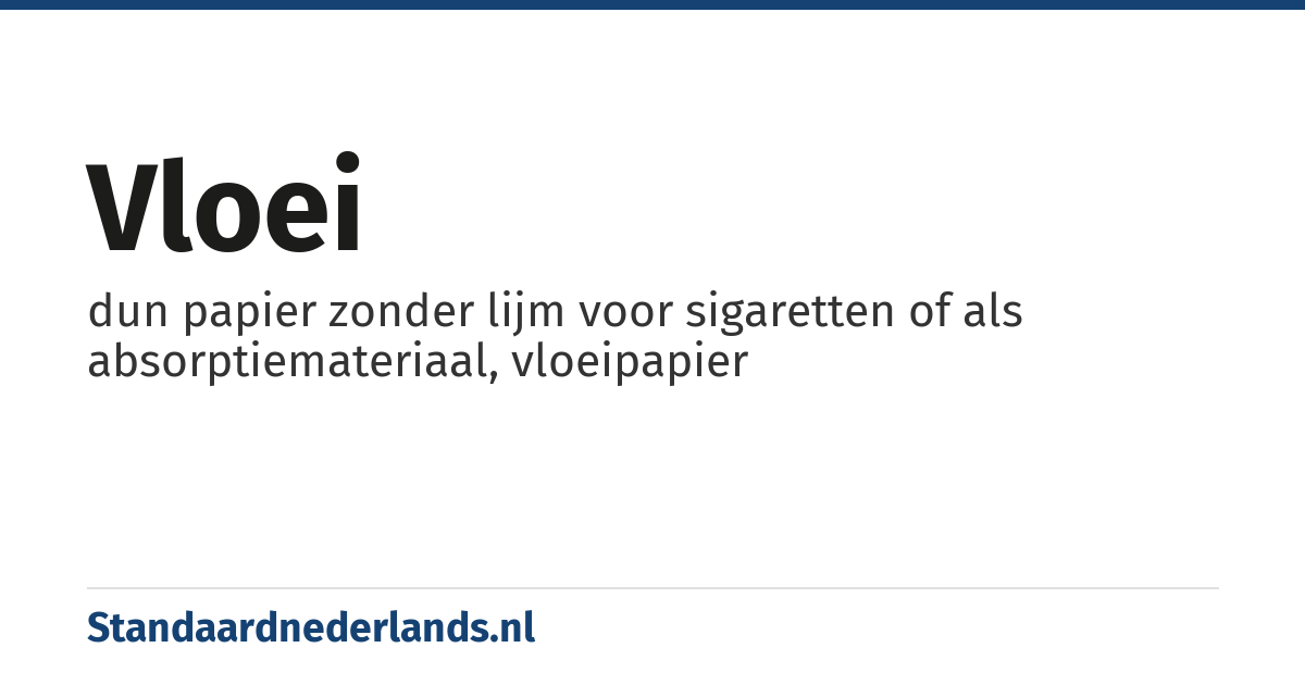 vloei: dun papier zonder lijm voor sigaretten of als absorptiemateriaal, vloeipapier