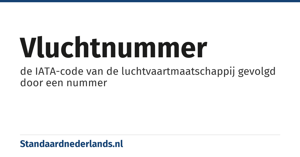 vluchtnummer: de IATA-code van de luchtvaartmaatschappij gevolgd door een nummer