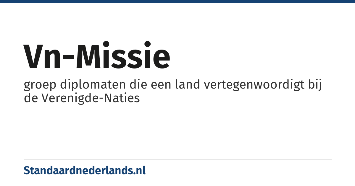 VN-missie: groep diplomaten die een land vertegenwoordigt bij de Verenigde-Naties