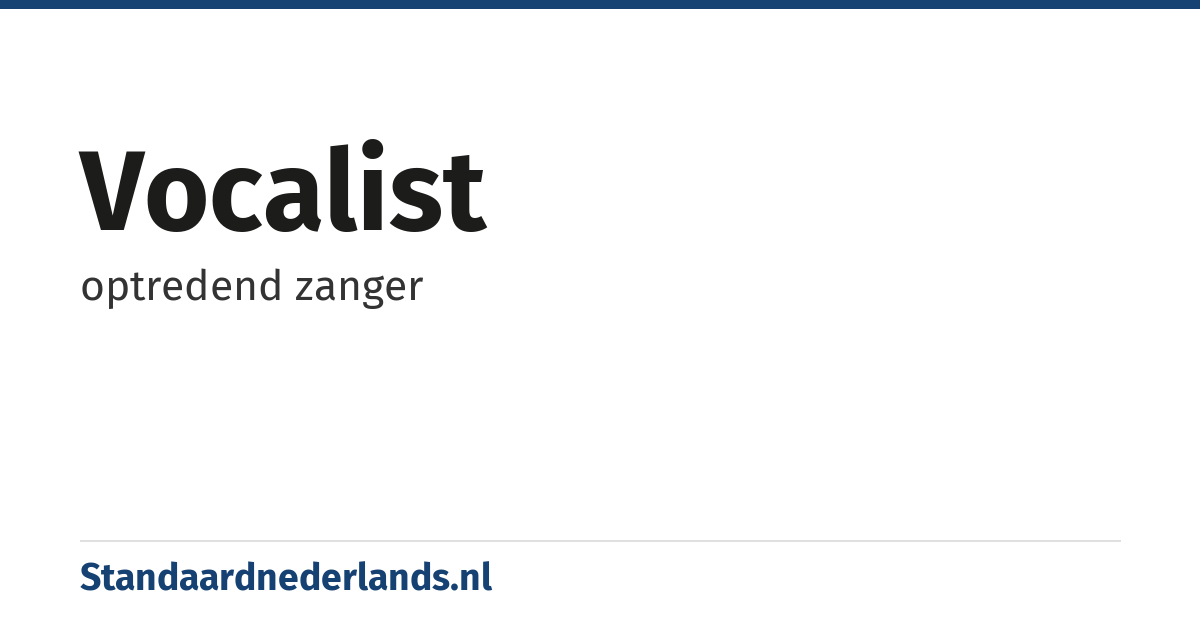 vocalist: optredend zanger