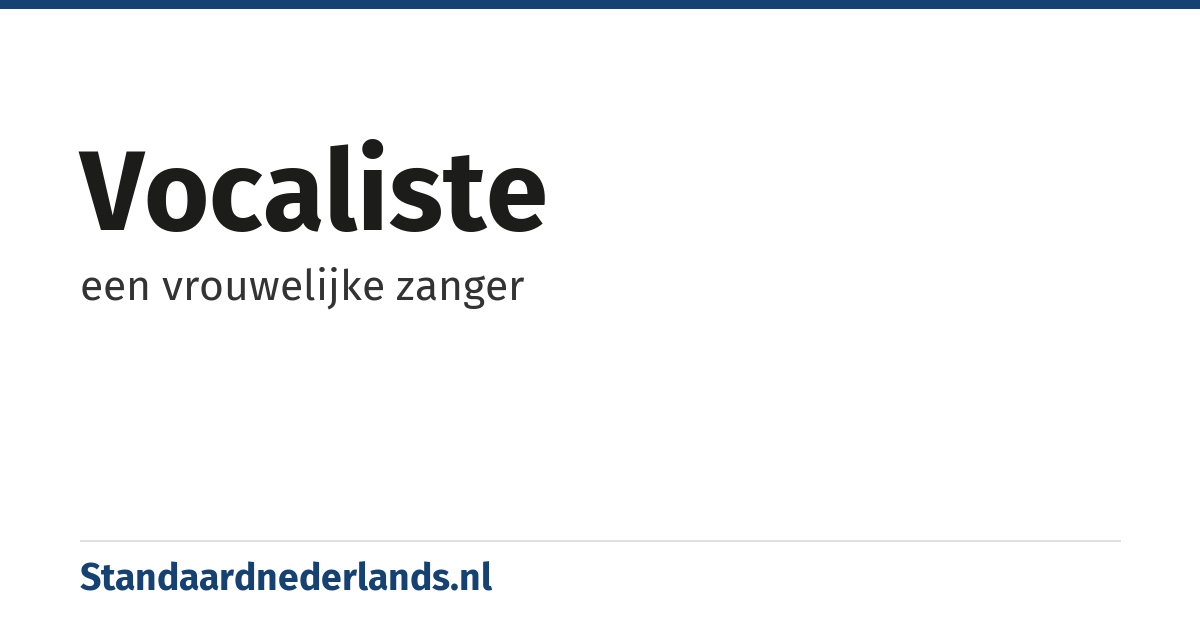 vocaliste: een vrouwelijke zanger