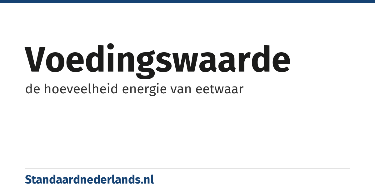 voedingswaarde: de hoeveelheid energie van eetwaar
