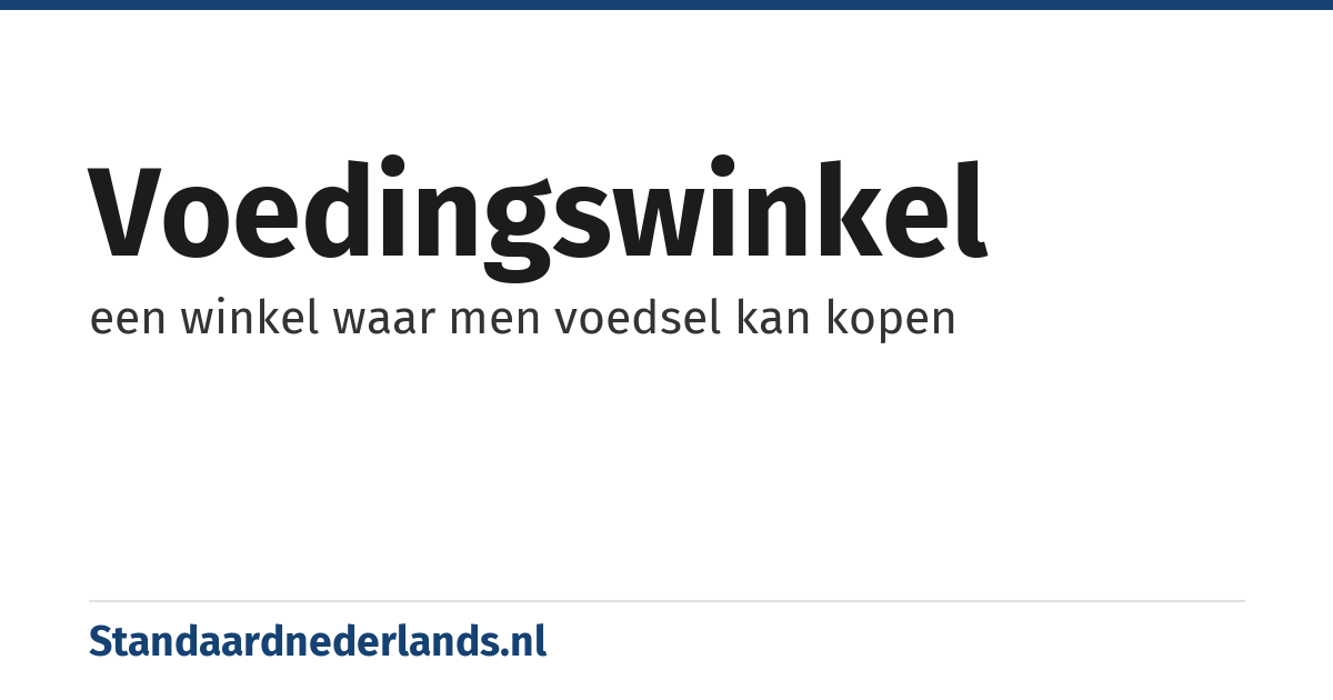 voedingswinkel: een winkel waar men voedsel kan kopen