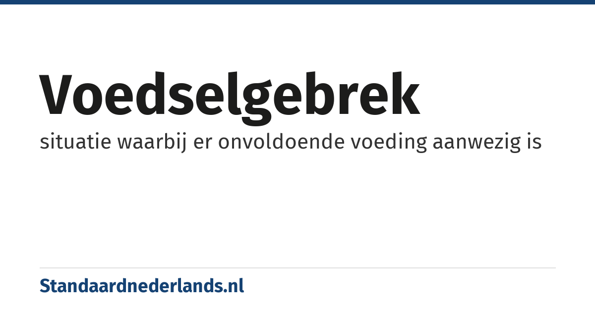 voedselgebrek: situatie waarbij er onvoldoende voeding aanwezig is