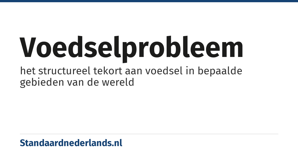 voedselprobleem: het structureel tekort aan voedsel in bepaalde gebieden van de wereld