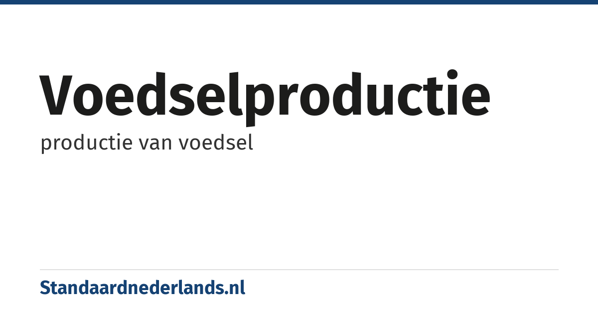 voedselproductie: productie van voedsel