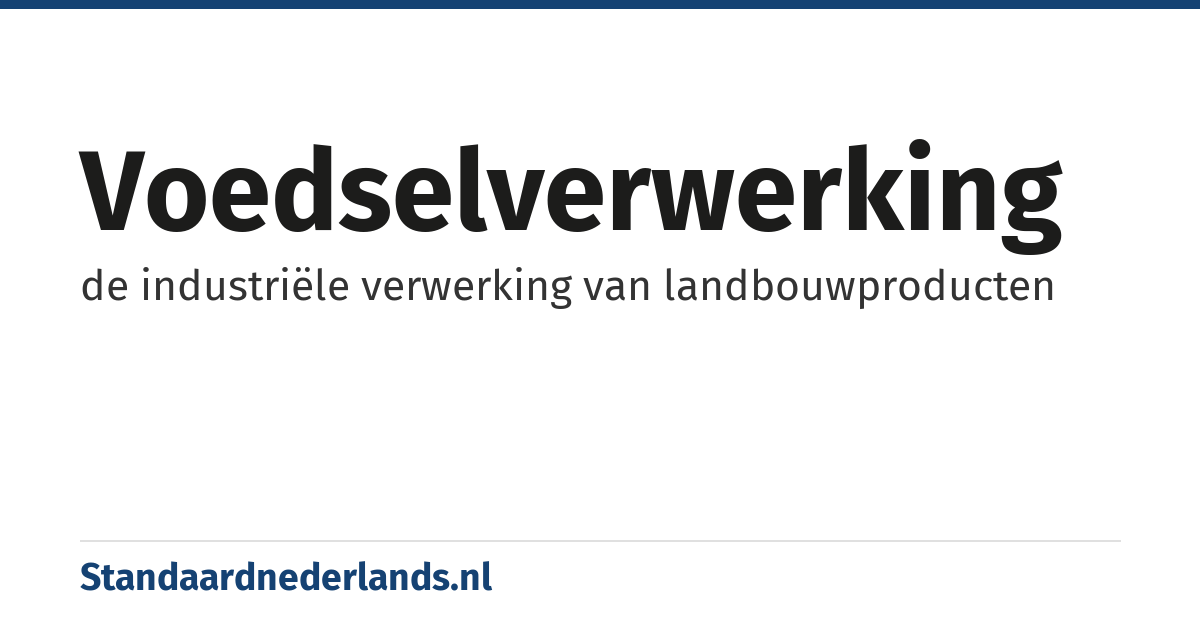 voedselverwerking: de industriële verwerking van landbouwproducten