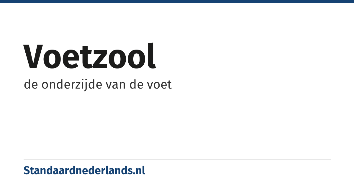 voetzool: de onderzijde van de voet