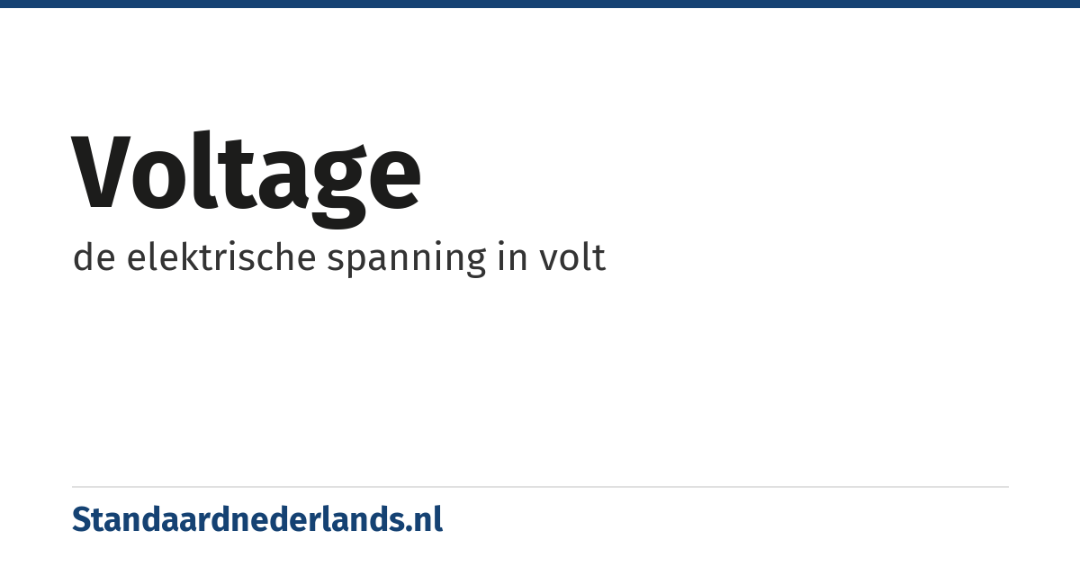 voltage: de elektrische spanning in volt