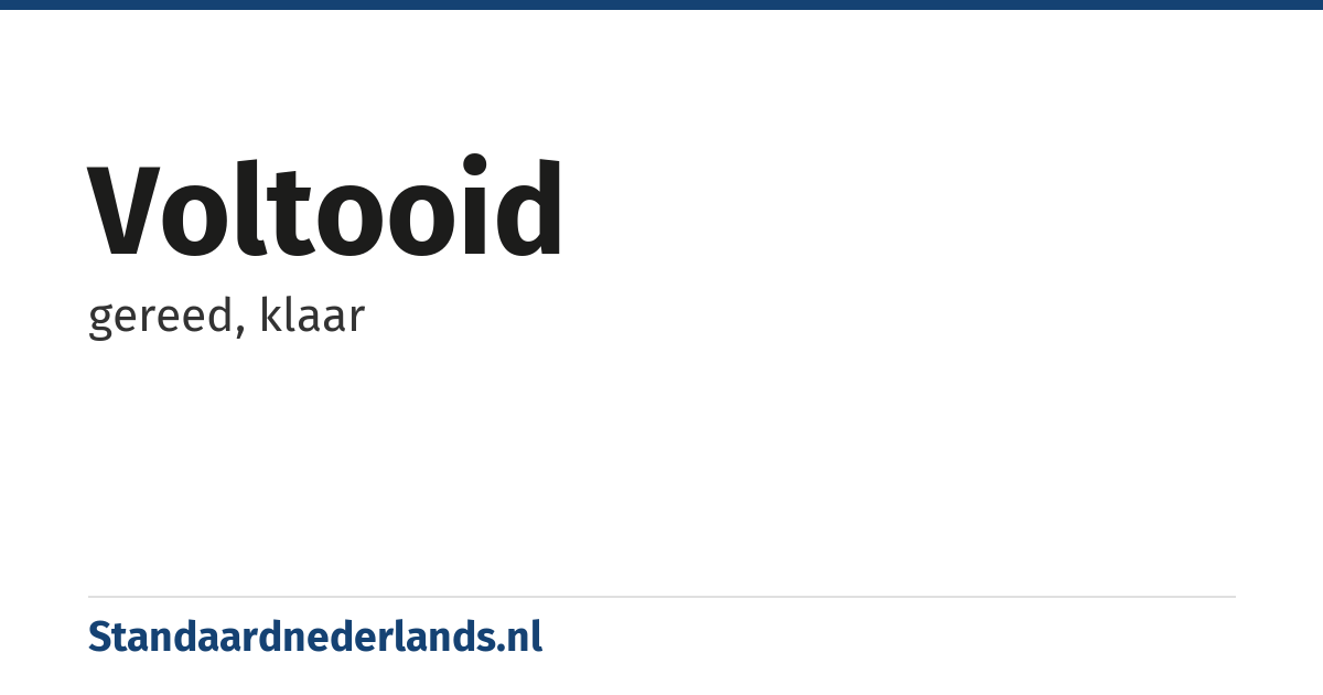 voltooid: gereed, klaar