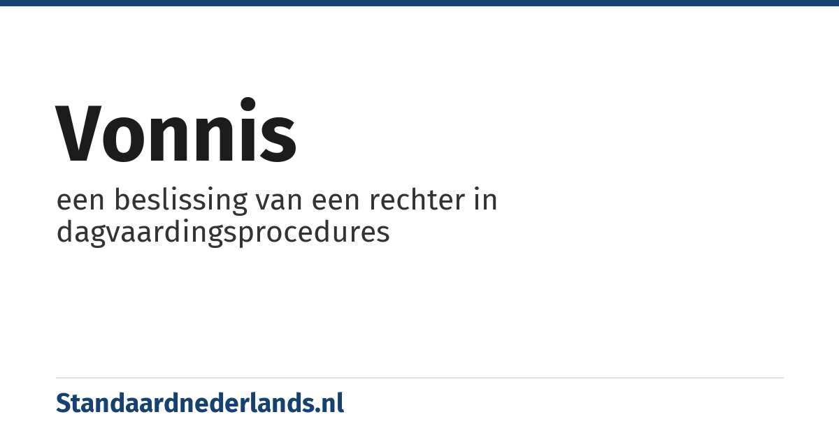 vonnis: een beslissing van een rechter in dagvaardingsprocedures