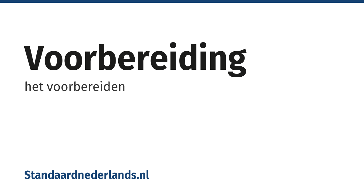 voorbereiding: het voorbereiden