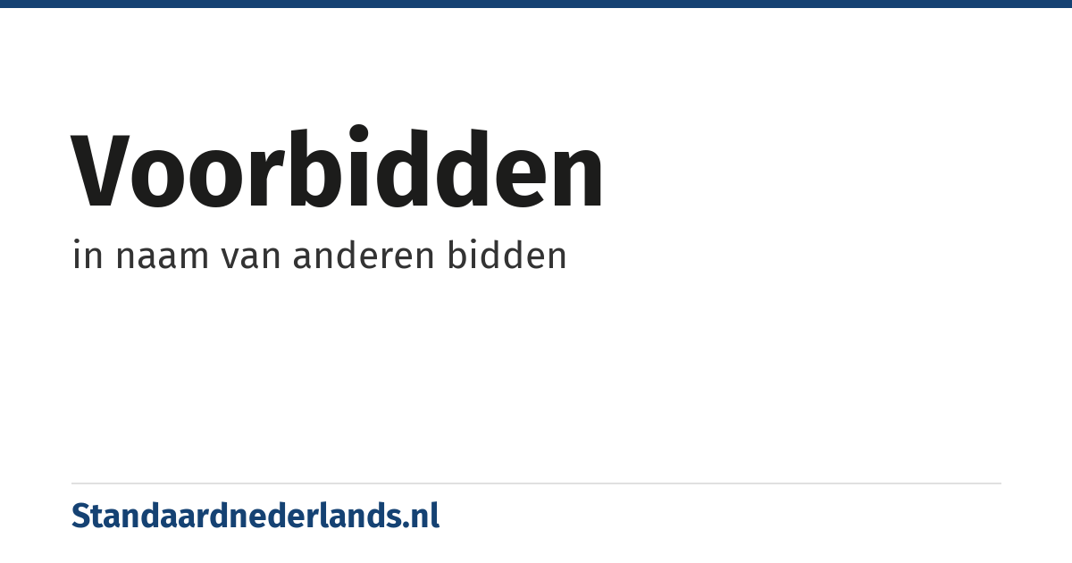 voorbidden: in naam van anderen bidden