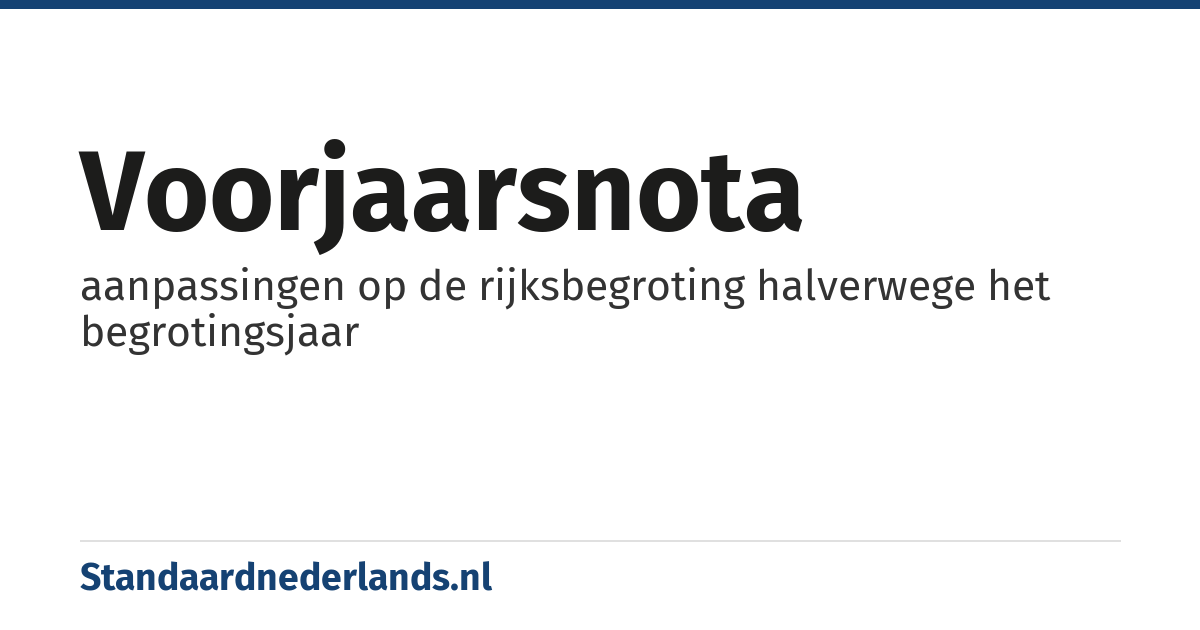 voorjaarsnota: aanpassingen op de rijksbegroting halverwege het begrotingsjaar