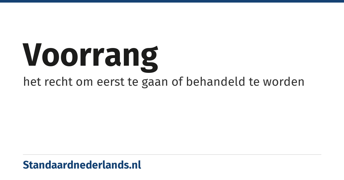 voorrang: het recht om eerst te gaan of behandeld te worden