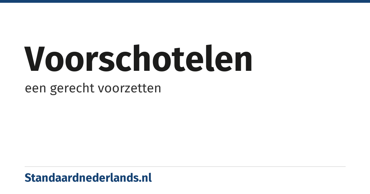 voorschotelen: een gerecht voorzetten