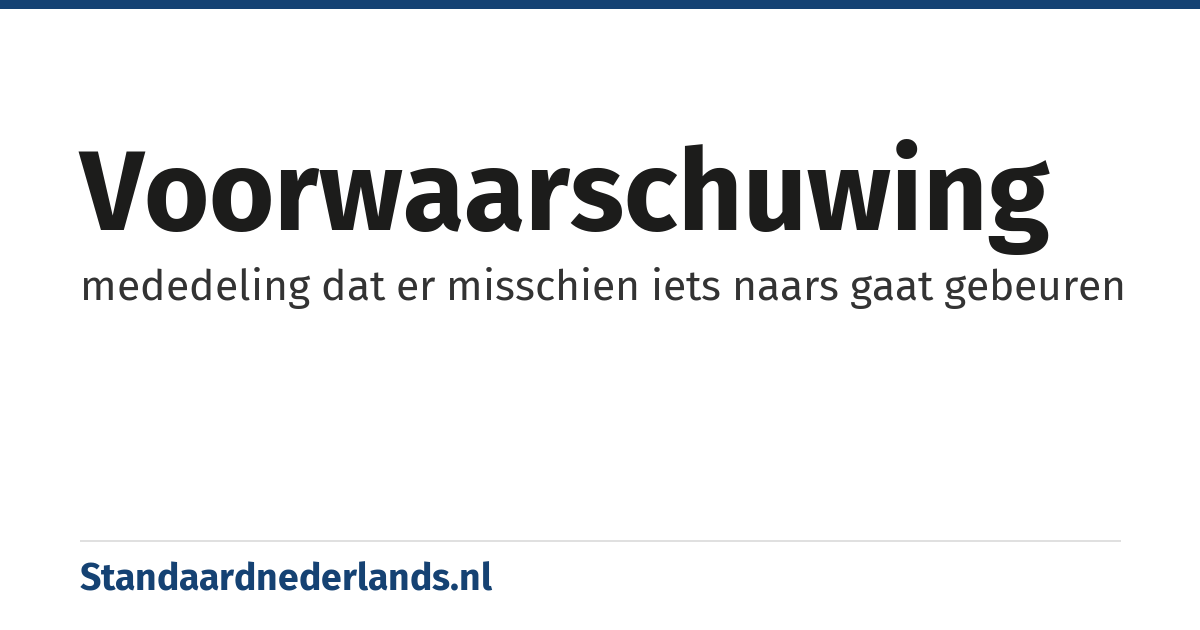 voorwaarschuwing: mededeling dat er misschien iets naars gaat gebeuren