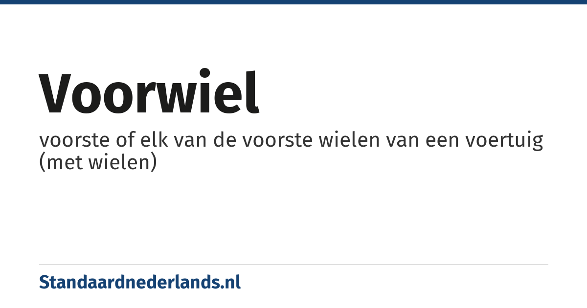 voorwiel: voorste of elk van de voorste wielen van een voertuig (met wielen)