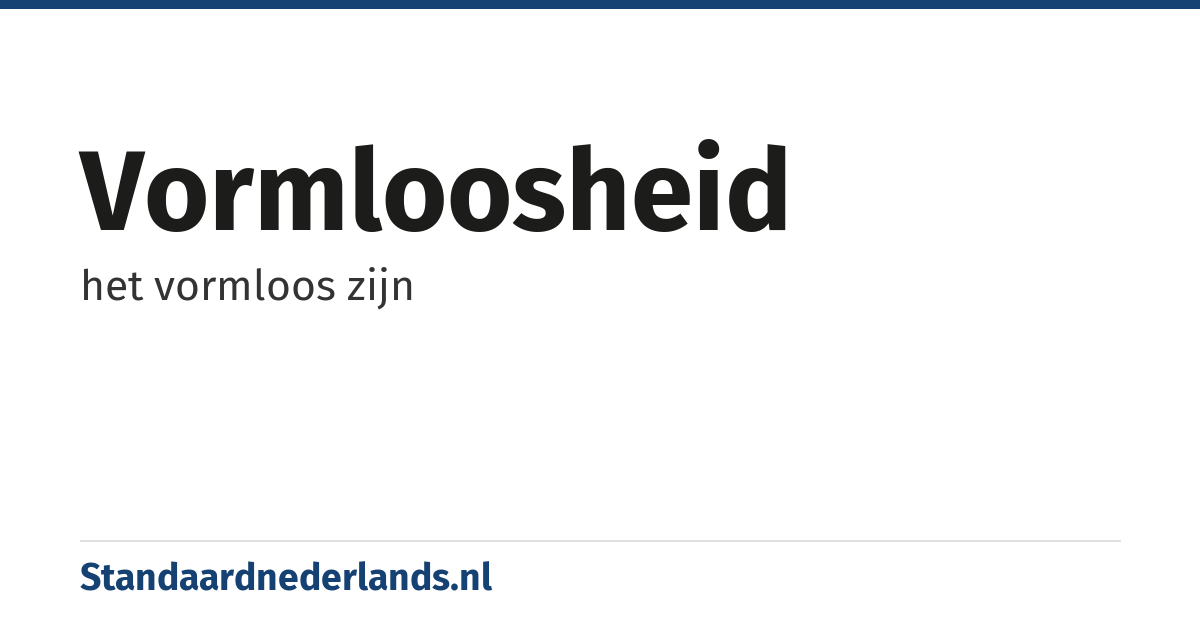 vormloosheid: het vormloos zijn