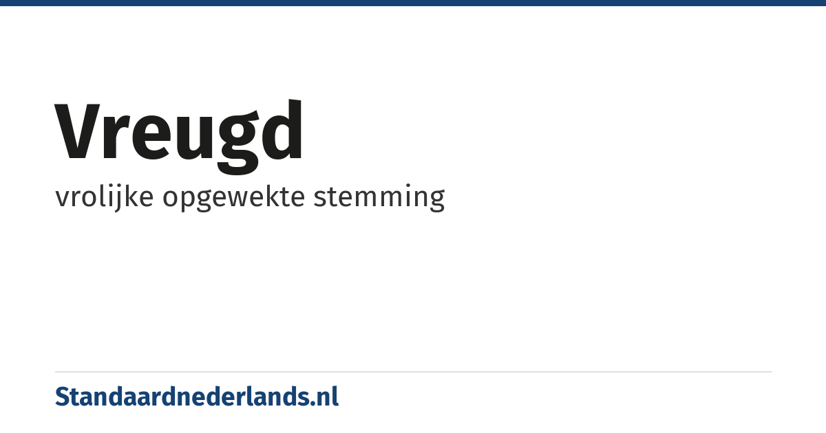 vreugd: vrolijke opgewekte stemming