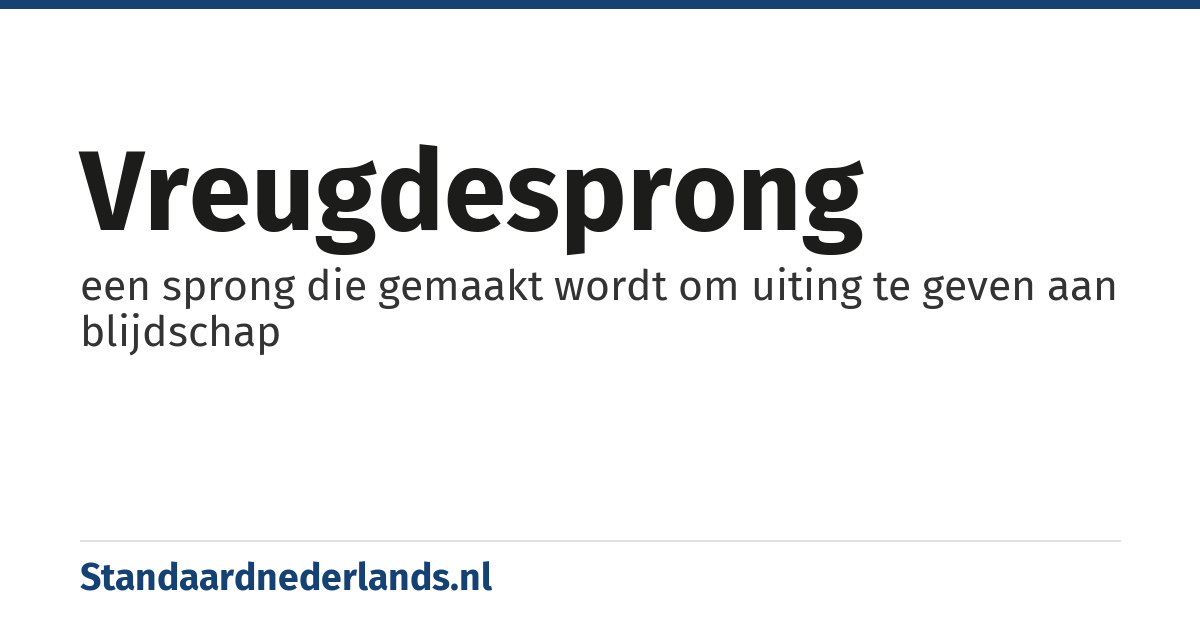 vreugdesprong: een sprong die gemaakt wordt om uiting te geven aan blijdschap