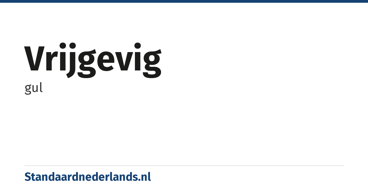 vrijgevig: gul