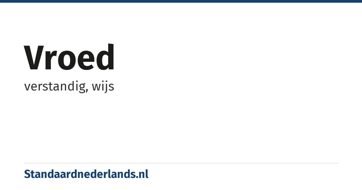 vroed: verstandig, wijs