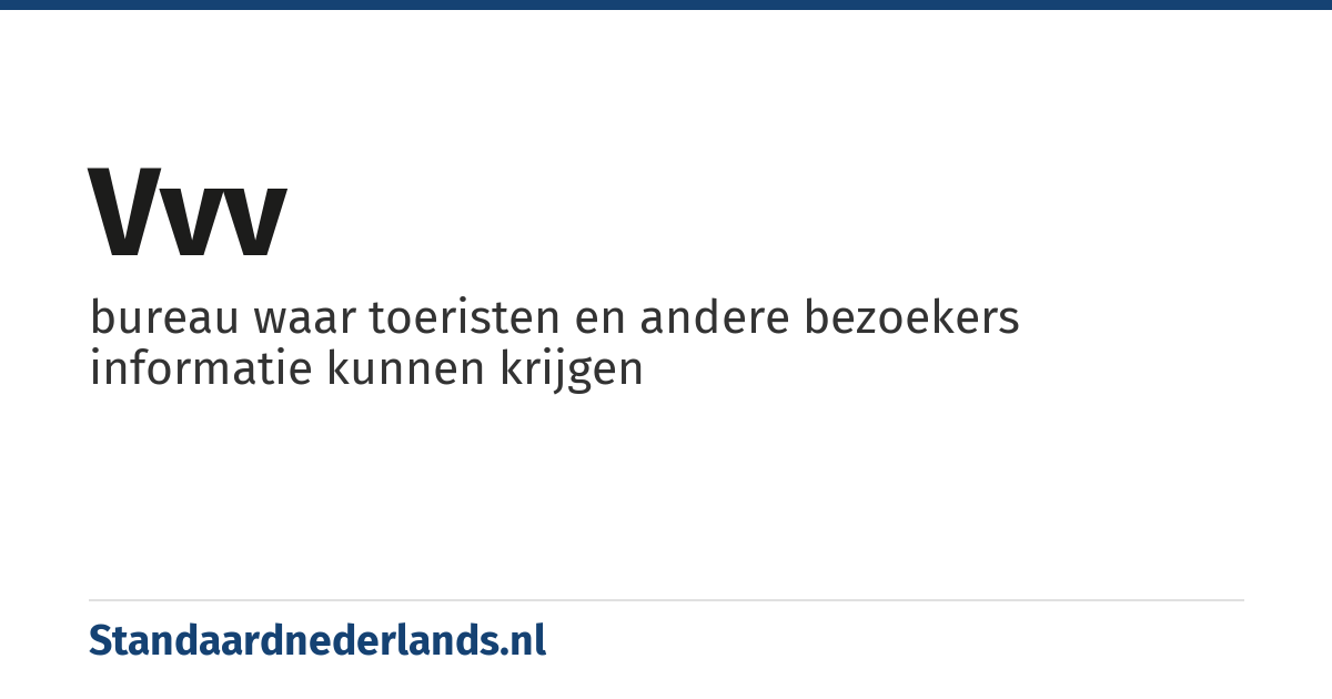 VVV: bureau waar toeristen en andere bezoekers informatie kunnen krijgen