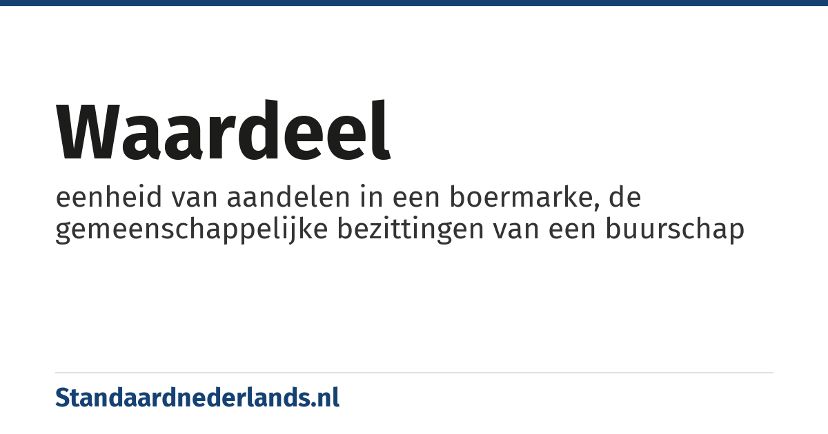 waardeel: eenheid van aandelen in een boermarke, de gemeenschappelijke bezittingen van een buurschap