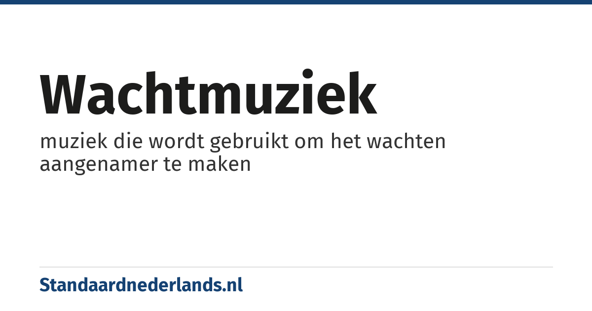 wachtmuziek: muziek die wordt gebruikt om het wachten aangenamer te maken