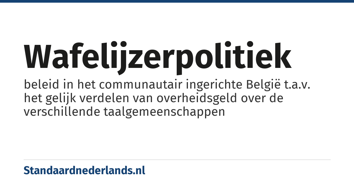 wafelijzerpolitiek: beleid in het communautair ingerichte België t.a.v. het gelijk verdelen van overheidsgeld over de verschillende taalgemeenschappen