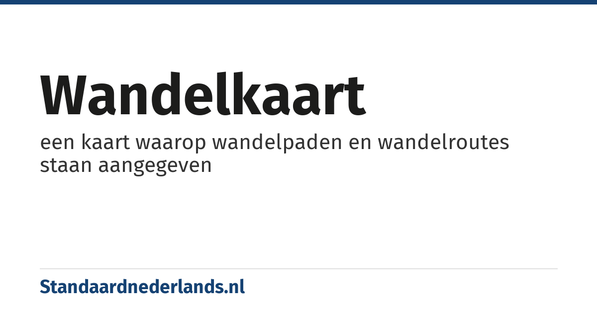 wandelkaart: een kaart waarop wandelpaden en wandelroutes staan aangegeven