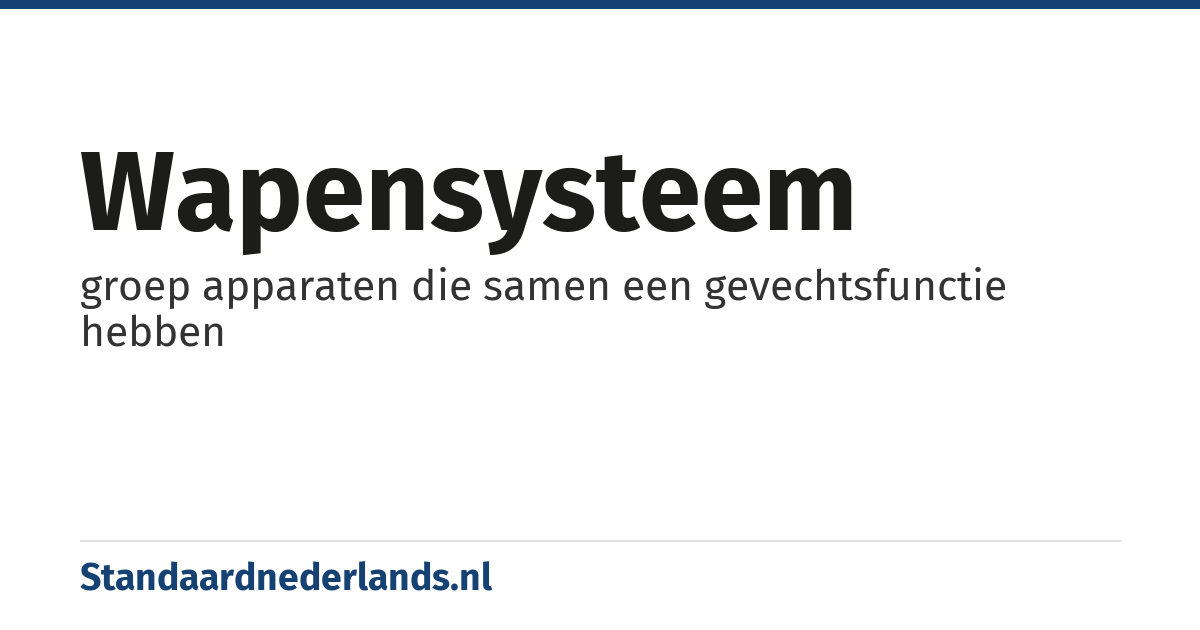wapensysteem: groep apparaten die samen een gevechtsfunctie hebben