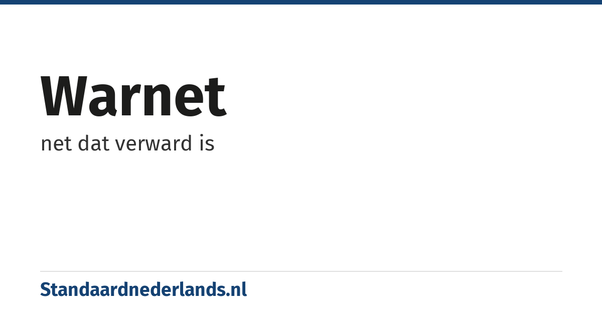 warnet: net dat verward is