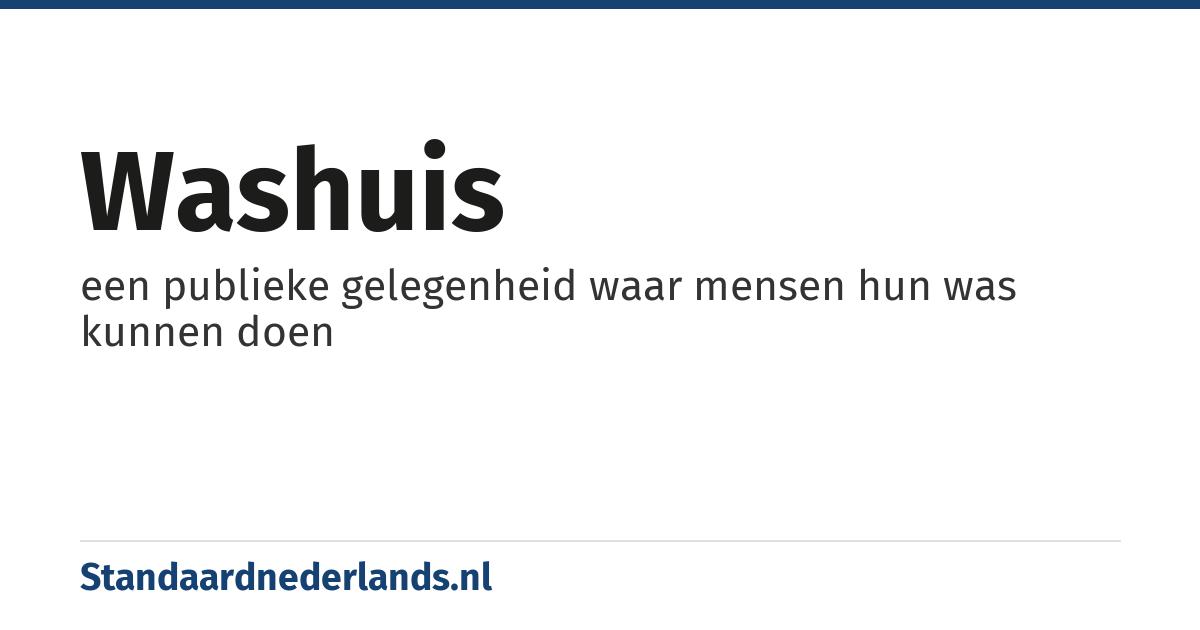 washuis: een publieke gelegenheid waar mensen hun was kunnen doen