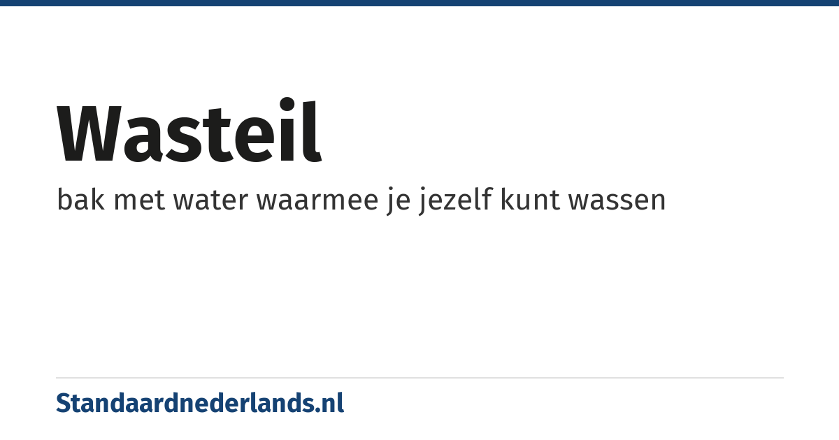 wasteil: bak met water waarmee je jezelf kunt wassen