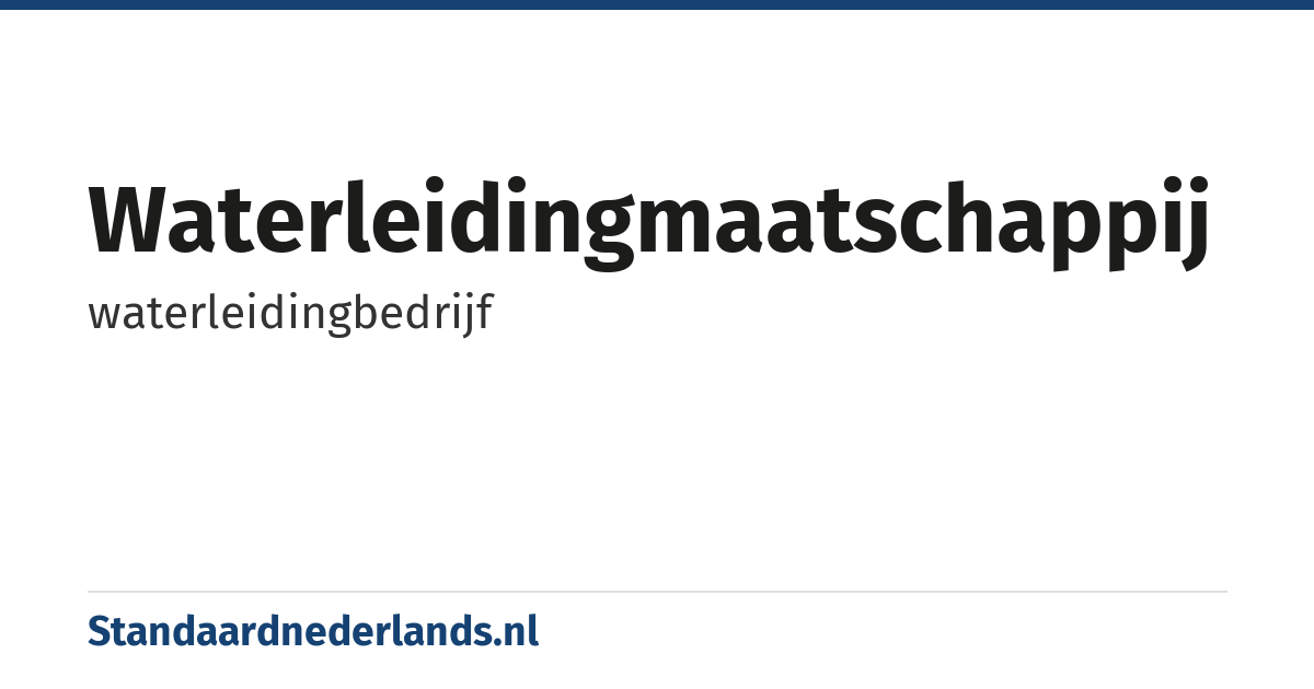 waterleidingmaatschappij: waterleidingbedrijf