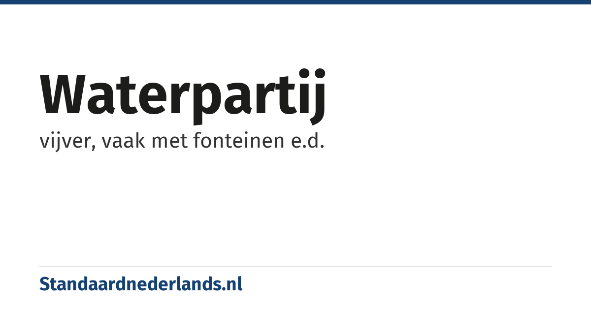 waterpartij: vijver, vaak met fonteinen e.d.
