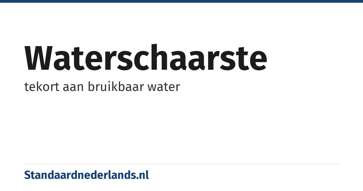 waterschaarste: tekort aan bruikbaar water
