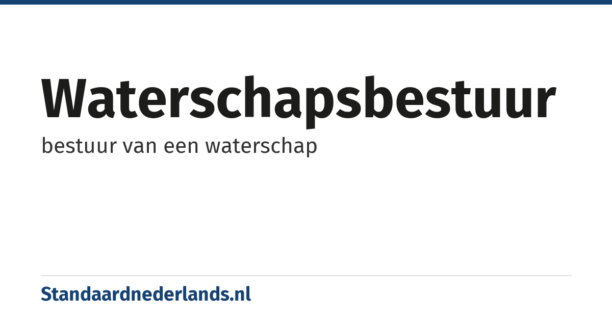 waterschapsbestuur: bestuur van een waterschap
