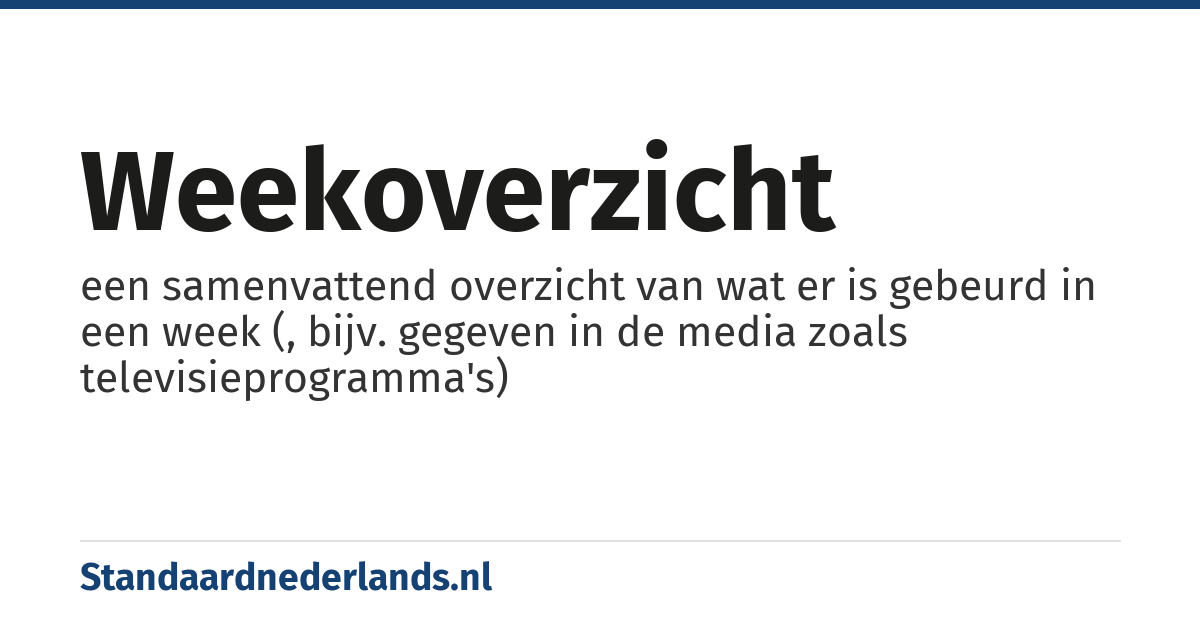 weekoverzicht: een samenvattend overzicht van wat er is gebeurd in een week (, bijv. gegeven in de media zoals televisieprogramma's)