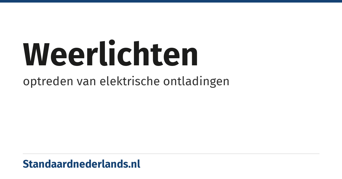 weerlichten: optreden van elektrische ontladingen