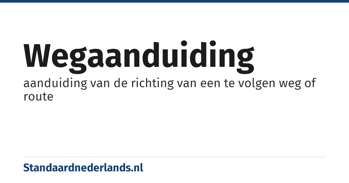 wegaanduiding: aanduiding van de richting van een te volgen weg of route
