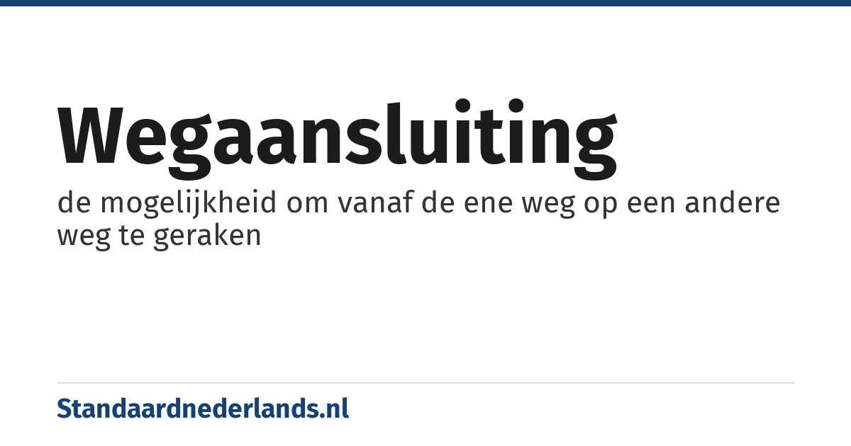 wegaansluiting: de mogelijkheid om vanaf de ene weg op een andere weg te geraken