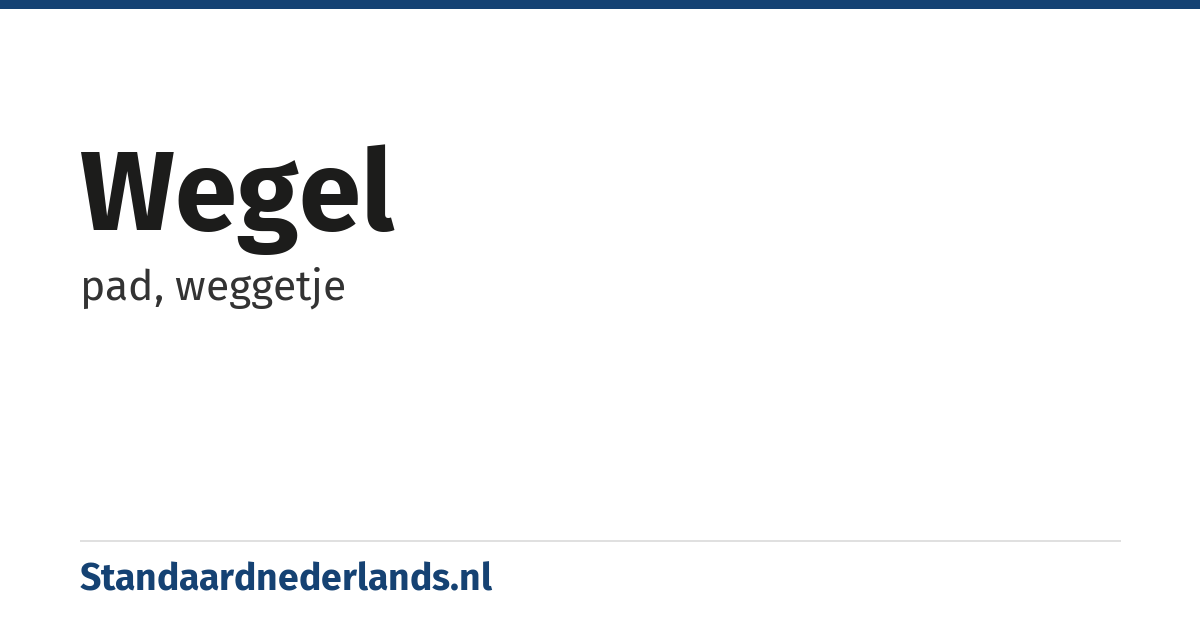 wegel: pad, weggetje